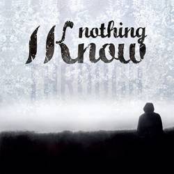 Nothing I Know : Through